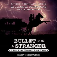 Bullet for a Stranger by Johnstone, William W